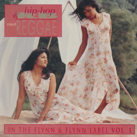 Hip-Hop & R&B Meet Reggae: On The Flynn & Flynn Label Vol. 1