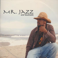 Mr. Jazz And Soulmatik: Mr. Jazz And Soulmatik