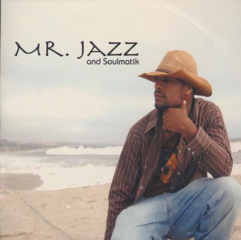 Mr. Jazz And Soulmatik: Mr. Jazz And Soulmatik