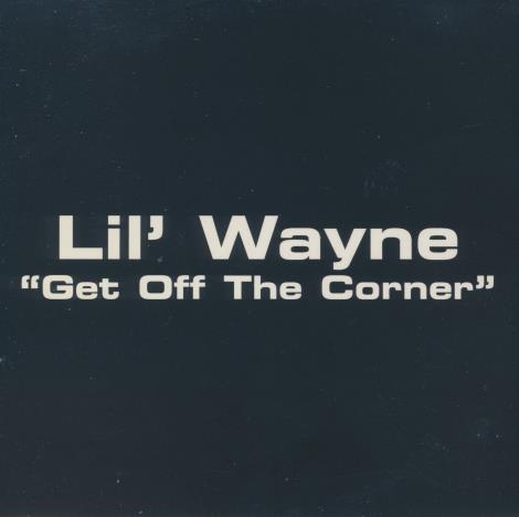 Lil' Wayne: Get Off The Corner 4-Track Promo
