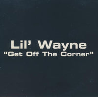 Lil' Wayne: Get Off The Corner 4-Track Promo