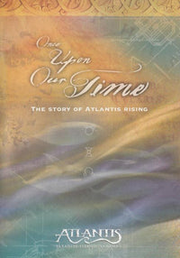 Once Upon Our Time: The Story Of Atlantis Rising