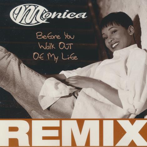 Monica: Before You Walk Out Of My Life (Remixes) 2-Track Promo