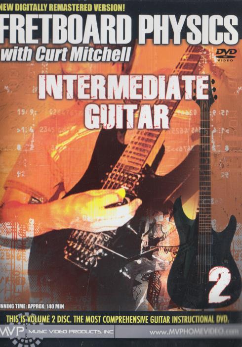 Fretboard Physics With Curt Mitchell: Intermediate Guitar Volume 2