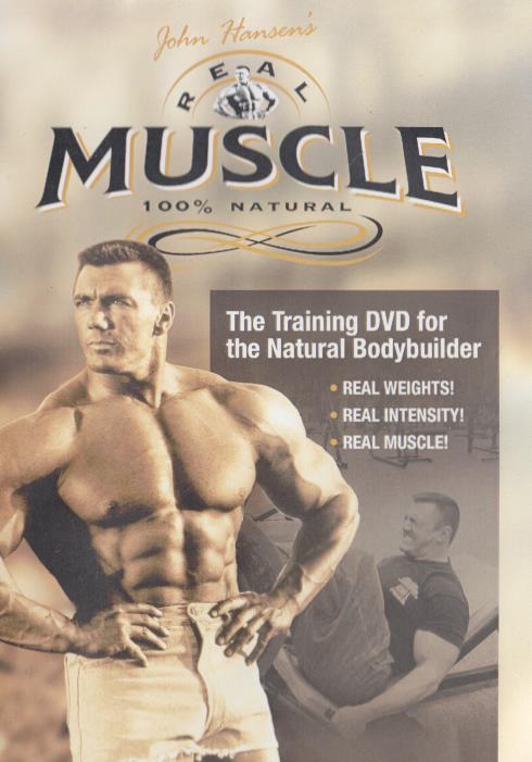 John Hansen's Real Muscle: The Training DVD For The Natural Bodybuilder