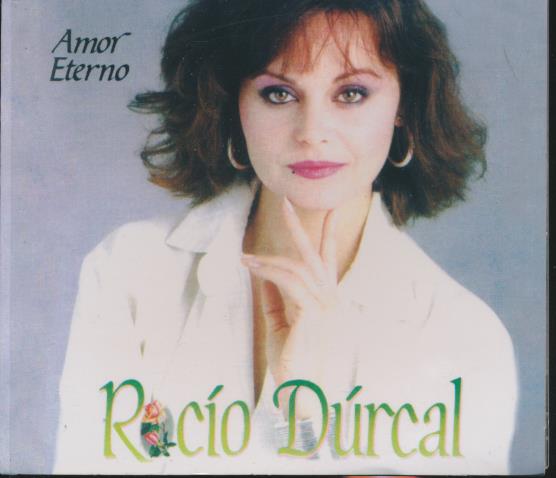 Rocio Durcal: Amor Eterno