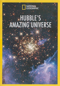National Geographic: Hubble's Amazing Universe