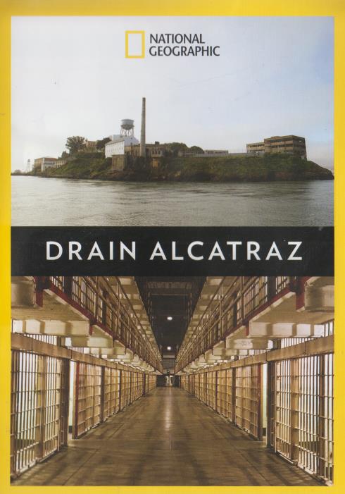 National Geographic: Drain Alcatraz