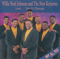 Willie Neal Johnson And The New Keynotes: Lord... Take Us Through