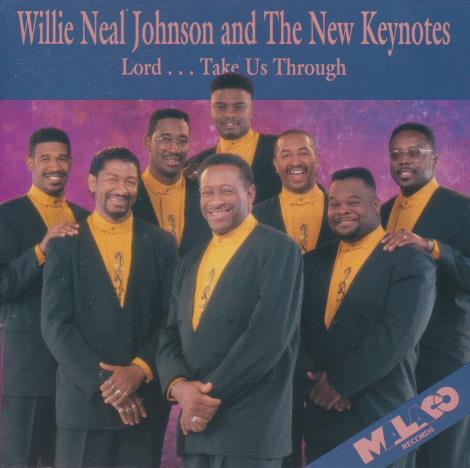 Willie Neal Johnson And The New Keynotes: Lord... Take Us Through