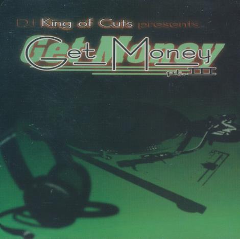 DJ King Of Cuts: Get Money Pt. III Promo