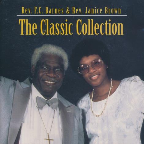 Rev. F.C. Barnes & Rev. Janice Brown: The Classic Collection