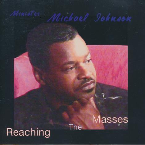 Min. Michael Johnson: Reaching The Masses