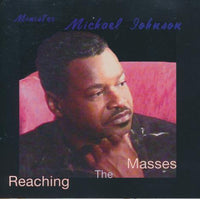 Min. Michael Johnson: Reaching The Masses