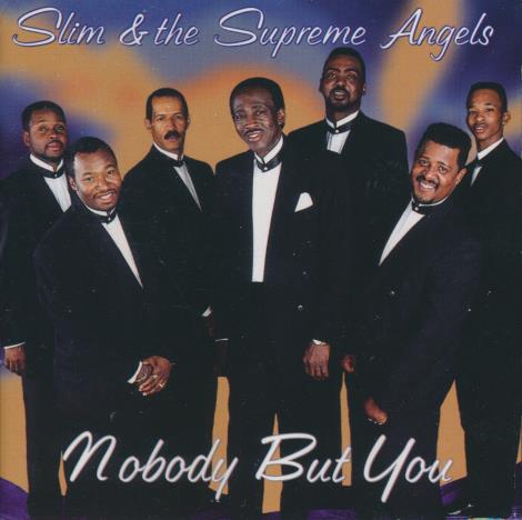 Slim & The Supreme Angels: Nobody But You