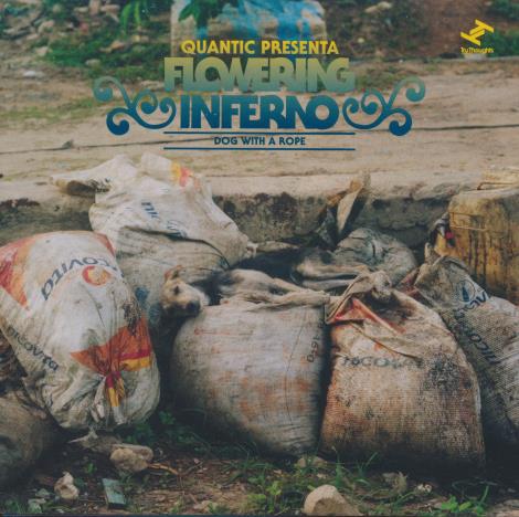 Quantic Presenta Flowering Inferno: Dog With A Rope