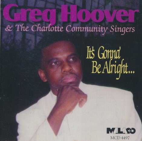 Greg Hoover & The Charlotte Community Singers: It's Gonna Be Alright...