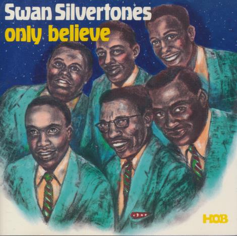 Swan Silvertones: Only Believe