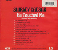 Shirley Caesar: He Touched Me