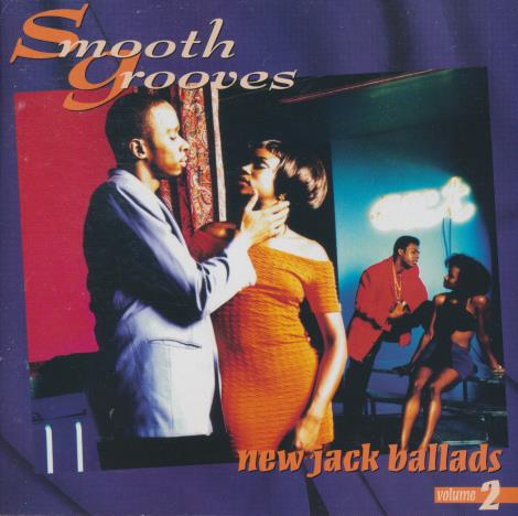 Smooth Grooves: New Jack Ballads Volume 2