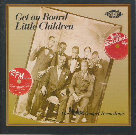 Get On Board Little Children: The Modern Gospel Recordings