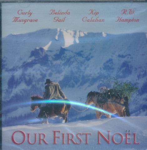 Curly Musgrave / Belinda Gail / Kip Calahan / R.W. Hampton: Our First Noel w/ Cracked Case