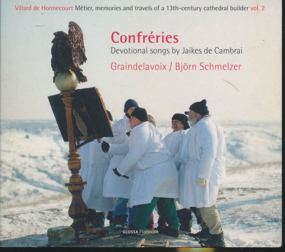 Graindelavoix / Bjorn Schmelzer: Confreries