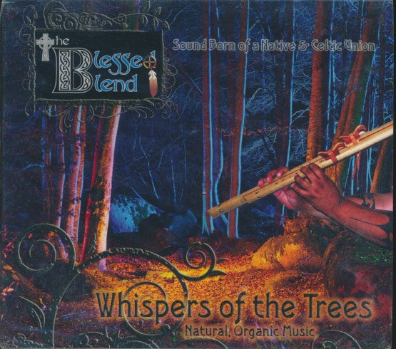 The Blessed Blend: Whispers Of The Trees