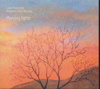 Luca Francioso & Roberto Dalla Vecchia: Morning Lights