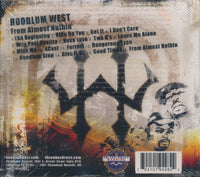 Hoodlum West: From Almost Nuthin'
