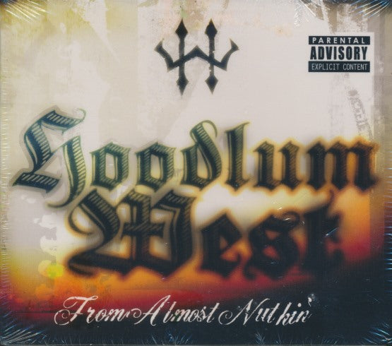 Hoodlum West: From Almost Nuthin'