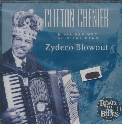 Clifton Chenier & His Red Hot Louisiana Band: Zydeco Blowout