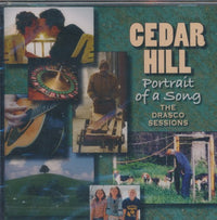 Cedar Hill: Portrait Of A Song: The Drasco Sessions