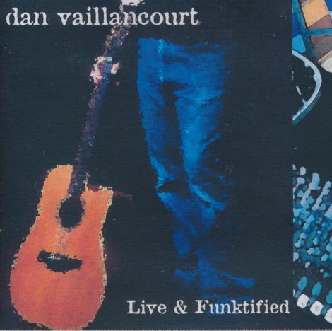 Dan Vaillancourt: Live & Funktified Signed