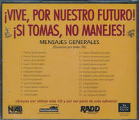 Vive, Por Nuestro Futuro: Si Tomas, No Manejes!