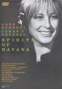 Jane Bunnett: Cuban Odyssey: Spirits Of Havana