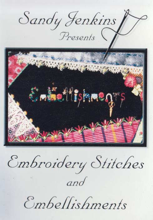 Sandy Jenkins Presents Embroidery Stitches And Embellishments