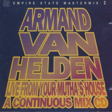 Armand Van Helden: Live From Your Mutha's House: A Continuous Mix CD