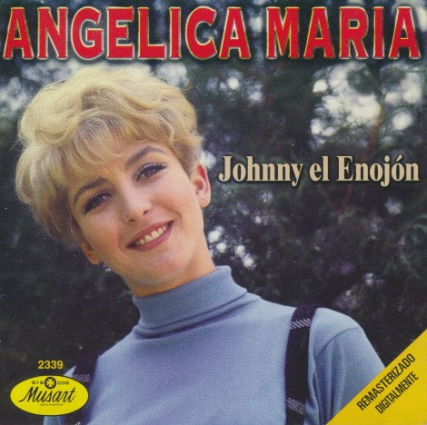 Angelica Maria: Johnny El Enojon Remastered