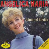 Angelica Maria: Johnny El Enojon Remastered