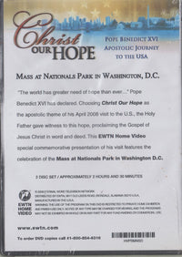 Christ Our Hope: Pope Benedict XVI Apostolic Journey To The USA Mass At Nationals Park 2-Disc Set
