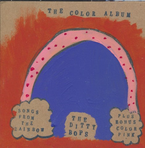 The Ditty Bops: The Color Album: Songs From The Rainbow Plus Bonus Color Pink w/ Hand-Painted Slipcase
