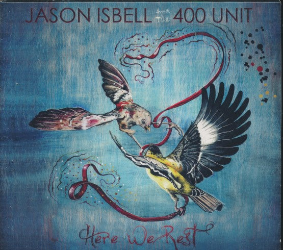 Jason Isbell And The 400 Unit: Here We Rest