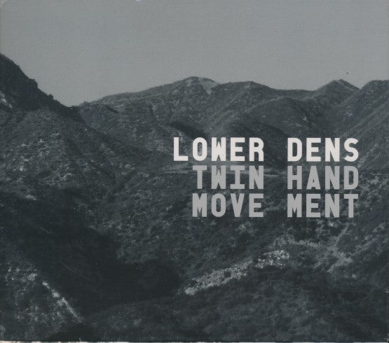 Lower Dens: Twin-Hand Movement