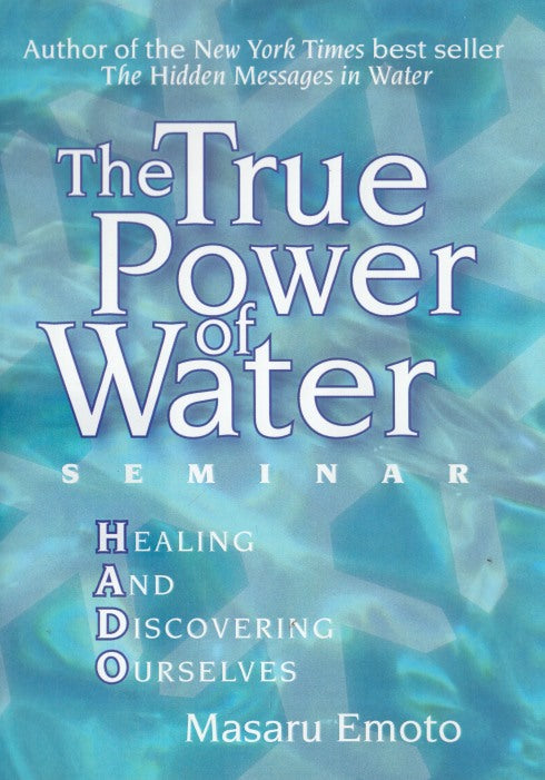 The True Power Of Water Seminar: Healing And Discovering Ourselves