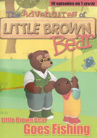 The Adventures Of Little Brown Bear: Goes Fishing