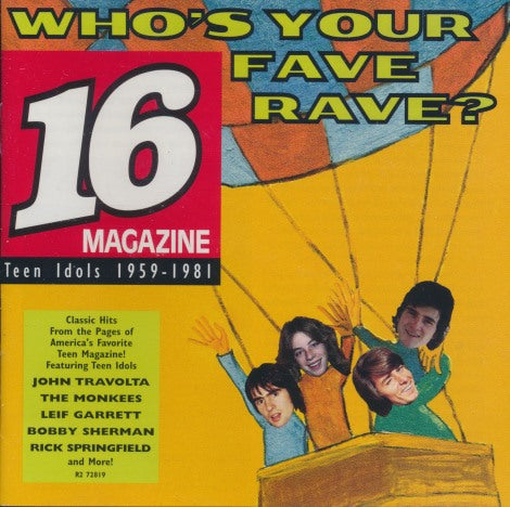 16 Magazine: Who's Your Fave Rave? Teen Idols 1959-1981