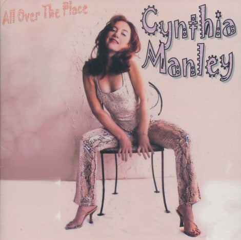 Cynthia Manley: All Over The Place