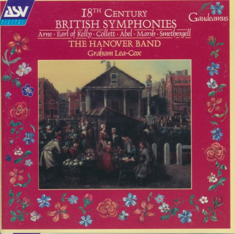 The Hanover Band: 18th Century British Symphonies