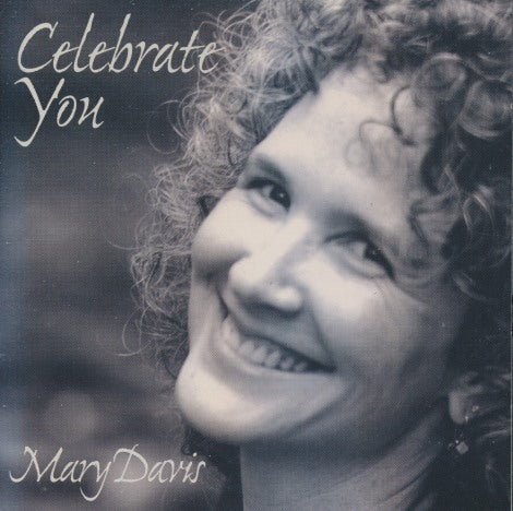 Mary Davis: Celebrate You
